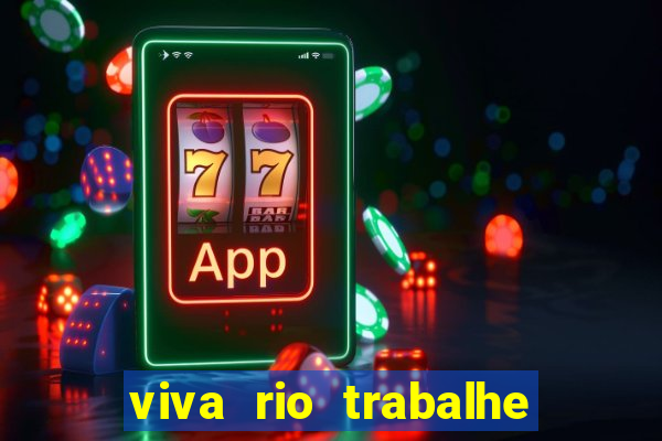 viva rio trabalhe conosco 2024